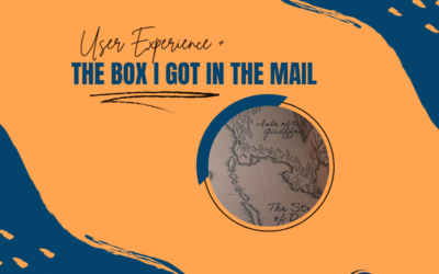 User Experience + The Box I Got In The Mail