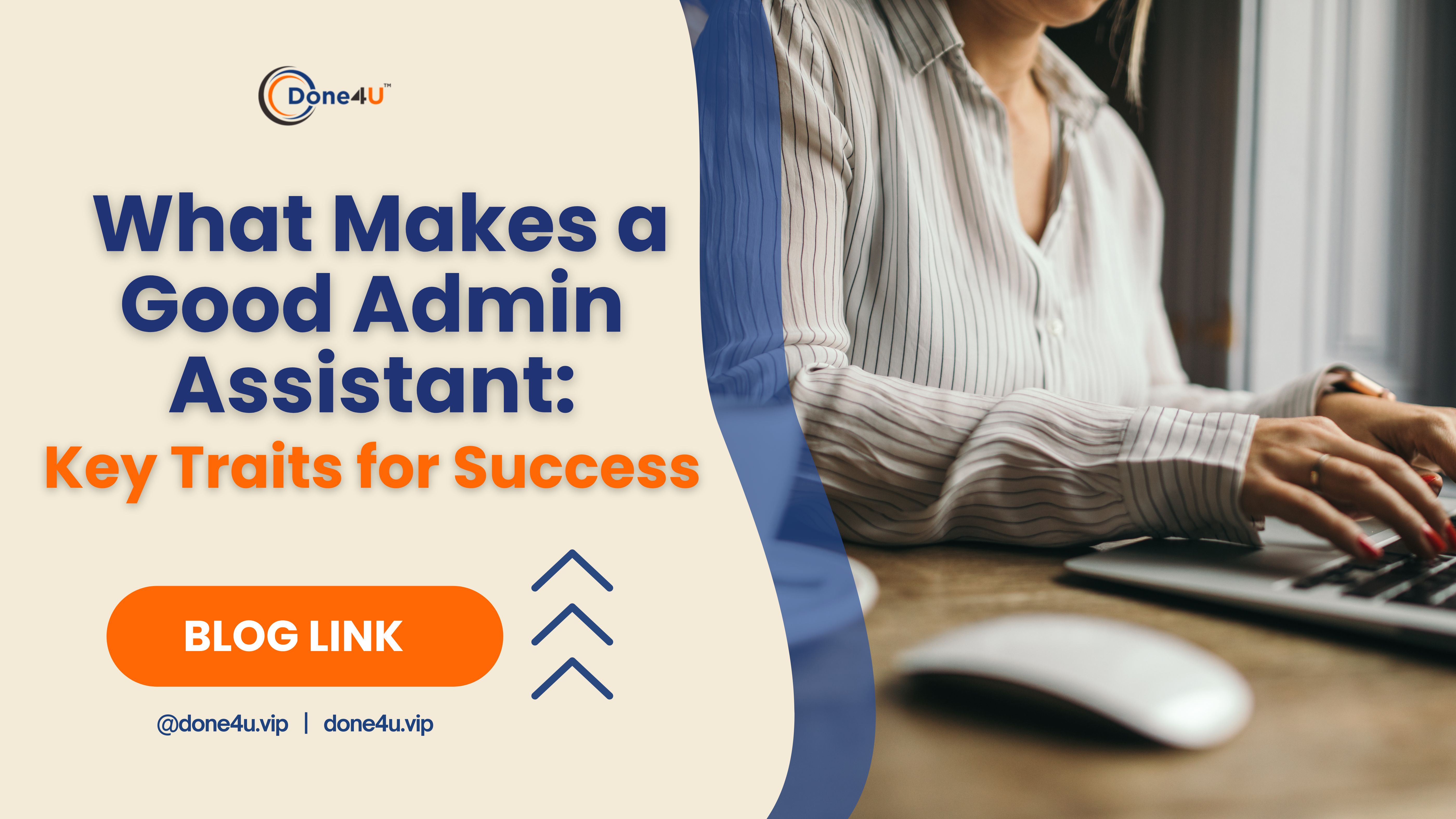 What Makes a Good Admin Assistant: Key Traits for Success